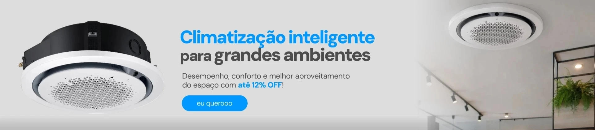 Para climatizar grandes ambientes